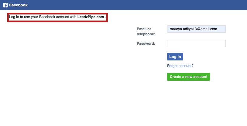 Add you Facebook Credentials to connect leadzpipe with facebook.